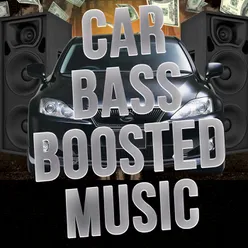 Car Bass Boosted Music
