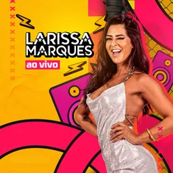 Larissa Marques Ao Vivo