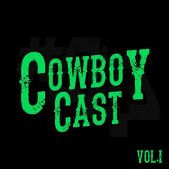 Cowboy Cast, Vol.1