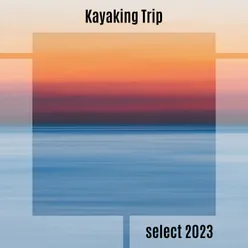 Kayaking Trip Select 2023