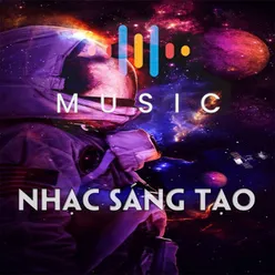 Tuyển Tập Nhạc Sáng Tạo Hay Nhất