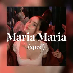 Maria Maria (sped)