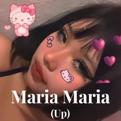 Maria Maria (Up)