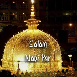 Sarkar E Madina pe Lakhon Salam