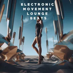 Electronic Movement Lounge Beats