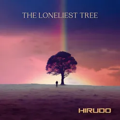 The Loneliest Tree