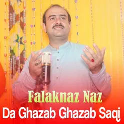 Da Ghazab Ghazab Saqi