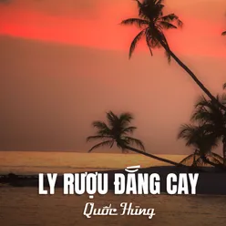 Ly Rượu Đắng Cay