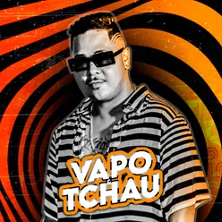 Vapo e Tchau