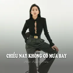 Chiều Nay Không Có Mưa Bay