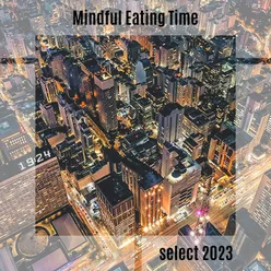 Mindful Eating Time Select 2023