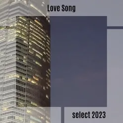 Love Song Select 2023