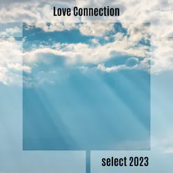 Love Connection Select 2023