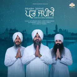 Prabh Japiye (Waheguru Simran)