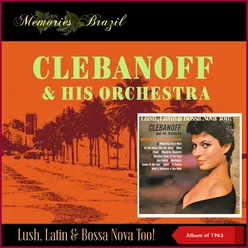 Lush, Latin & Bossa Nova Too!