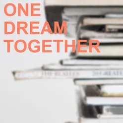 One Dream Together