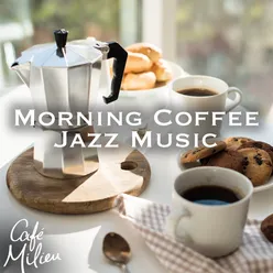 Morning Coffee Jazz Music