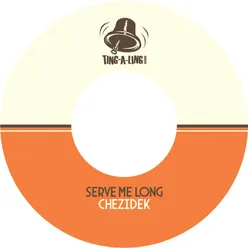 Serve Me Long
