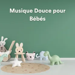 Musique Douce pour Bébés