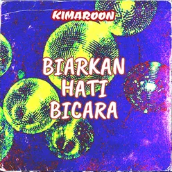 BIARKAN HATI BICARA