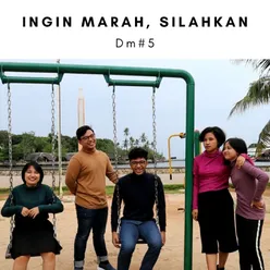 Ingin Marah, Silahkan