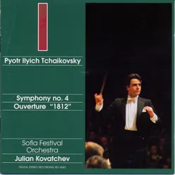 Pyotr Ilyitch Tchaikovsky : Symphony N° 4 / Ouverture solennelle 1812