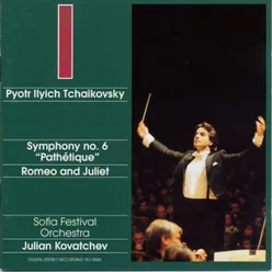 Pyotr Ilyitch Tchaikovsky : Symphony N° 6 / Romeo and Juliet