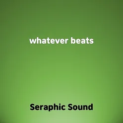 whatever beats