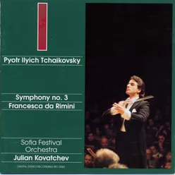 Pyotr Ilyitch Tchaikovsky : Symphony N° 3 / Francesca da Rimini