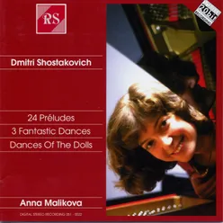 Shostakovich: 24 Préludes, 3 Fantastic Dances & Dances of the Dolls