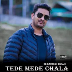 Tede Mede chala