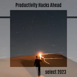 Productivity Hacks Ahead Select 2023