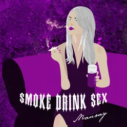 Smoke Drink Sex