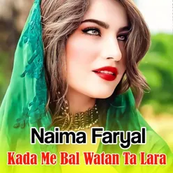 Kada Me Bal Watan Ta Lara