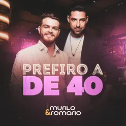 Prefiro a de 40