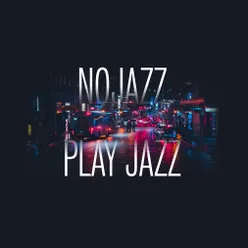 Nojazz Play Jazz