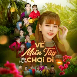 Về Miền Tây Chơi Đi