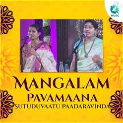 Mangalam - Pavamaana Sutuduvaatu Paadaravinda