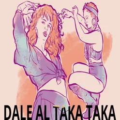 Dale al Taka Taka