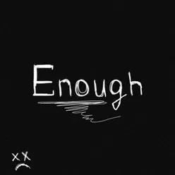 Enough