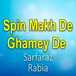 Spin Makh De Ghamey De