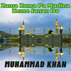 Zama Zama Pa Madina Keme Janan Da