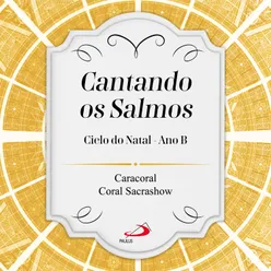 Os confins do universo contemplaram – Salmo 98(97)