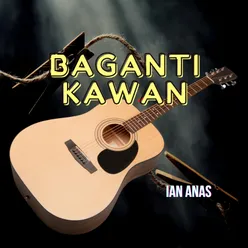 Baganti Kawan