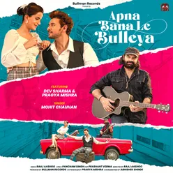 Apna Bana Le Bulleya