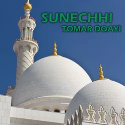 sunechhi tomar doayi