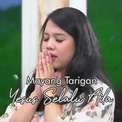 Yesus Selalu Ada