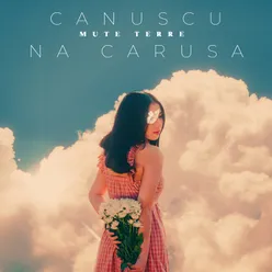 Canuscu na carusa