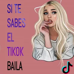 Si te sabes el TikTok baila