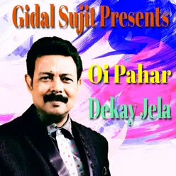 Oi Pahar Dekay Jela